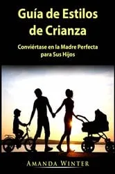 Book cover of Guía de Estilos de Crianza by Amanda Winter