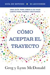 Book cover of Guía de estudio Cómo aceptar el trayecto by Greg McDonald