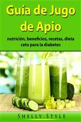 Book cover of Guía de Jugo de Apio by Hiddenstuff Entertainment