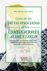 Book cover of Guía de las dietas disociadas y de las combinaciones alimentarias by Paola Bastasin
