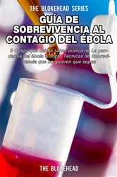Book cover of Guía de Sobrevivencia al Contagio del Ébola by The Blokehead