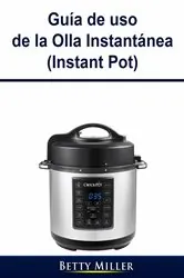 Book cover of Guía de uso de la Olla Instantánea (Instant Pot) by N/A