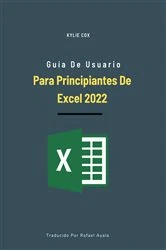 Book cover of Guía de usuario para principiantes de Excel 2022 by Kylie Cox