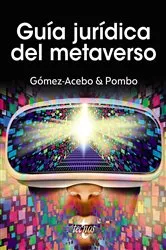 Book cover of Guía jurídica del Metaverso by S.L.P. Gómez-Acebo & Pombo Abogados