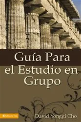 Book cover of Guía para el estudio en grupo by Pastor David Yonggi Cho