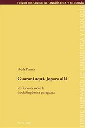 Book cover of Guaraní aquí. Jopara allá by Maria Teresa Echenique Elizondo