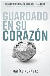 Book cover of Guardado en su corazón by Matías Kornetz