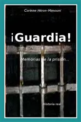 Book cover of ¡Guardia! Memorias de la prisión by Unknown