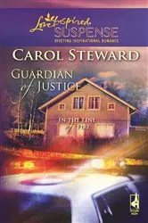 Book cover of Guardian of Justice by Carol Steward