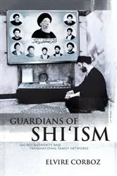 Book cover of Guardians of Shi’ism by Elvire Corboz