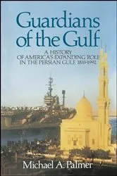 Book cover of Guardians of the Gulf by Michael A Palmer