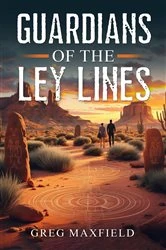 Book cover of Guardians of the Ley Lines by Greg Maxfield