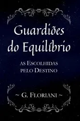 Book cover of Guardiões Do Equilíbrio (2nd ed.) by Gustavo Floriani