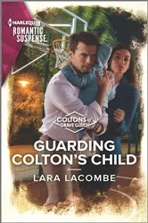 Book cover of Guarding Colton's Child by Lara Lacombe