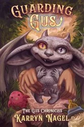 Book cover of Guarding Gus by Karryn Nagel