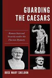 Book cover of Guarding the Caesars by Rose Mary Sheldon