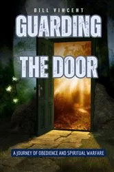 Book cover of Guarding the Door by Bill Vincent