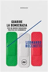 Book cover of Guarire la democrazia by Leonardo Becchetti