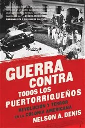 Book cover of Guerra Contra Todos los Puertorriqueños by Nelson A Denis