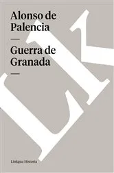 Book cover of Guerra de Granada by Alonso de Palencia