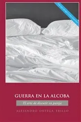 Book cover of Guerra en la alcoba by Ortega Trillo Alejandro