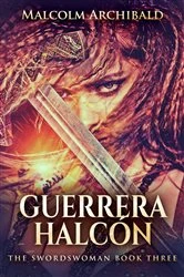 Book cover of Guerrera Halcón by Malcolm Archibald