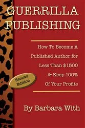 Book cover of Guerrilla Publishing (2nd ed.) by Barbara Lee With