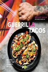 Book cover of Guerrilla Tacos by Wesley Avila