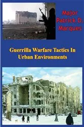 Book cover of Guerrilla Warfare Tactics In Urban Environments by Unknown