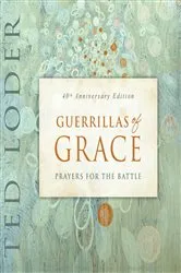 Book cover of Guerrillas of Grace (40th ed.) by Ted Loder