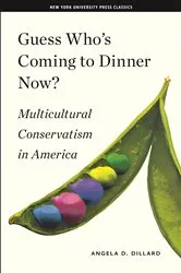 Book cover of Guess Who's Coming to Dinner Now? by Angela D. Dillard