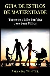 Book cover of Guia de Estilos de Maternidade by Amanda Winter