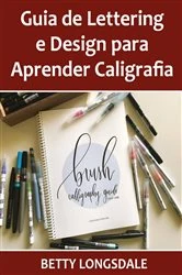 Book cover of Guia de Lettering e Design para Aprender Caligrafia by Hiddenstuff Entertainment