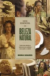Book cover of Guia essencial da beleza natural by Mona Soares