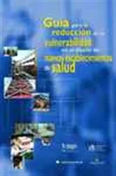 Book cover of Guia para la reduccion de vulnerabilidad en el diseno de nuevos establecimientos de salud by OPS