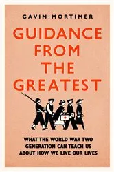 Book cover of Guidance from the Greatest by Gavin Mortimer