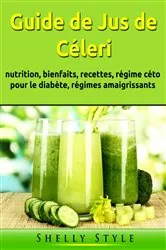 Book cover of Guide de Jus de Céleri by Shelly Style