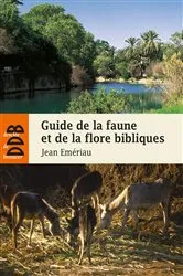 Book cover of Guide de la faune et la flore bibliques by Jean Emeriau