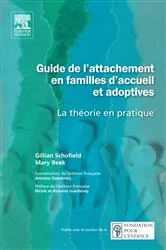 Book cover of Guide de l'attachement en familles d'accueil et adoptives by Gillian Schofield