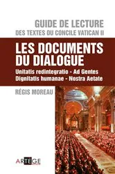 Book cover of Guide de Lecture des textes du concile Vatican II, les documents du dialogue by Abbé Régis Moreau