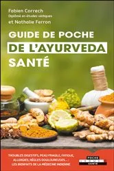 Book cover of Guide de poche de l'ayurveda santé by Fabien Correch