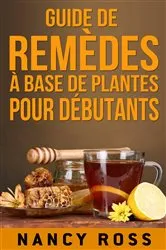Book cover of Guide de remèdes à base de plantes pour débutants by Unknown