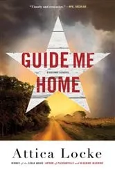 Book cover of Guide Me Home by Attica Locke