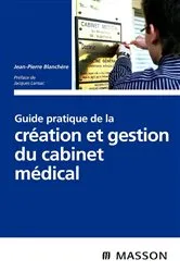 Book cover of Guide pratique de la création et gestion du cabinet médical by Unknown