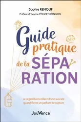 Book cover of Guide pratique de la séparation by Sophie Renouf