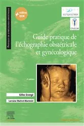Book cover of Guide pratique de l'échographie obstétricale et gynécologique (3rd ed.) by Gilles Grangé