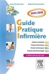Book cover of Guide pratique de l'infirmière 2015-2016 (4th ed.) by Gabriel Perlemuter