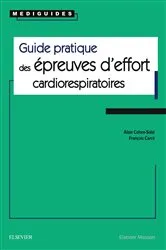 Book cover of Guide pratique des épreuves d'effort cardiorespiratoires by Alain Cohen-Solal