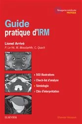 Book cover of Guide pratique d'IRM by Lionel Arrivé