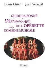 Book cover of Guide raisonné et déraisonnable de l'opérette et de la comédie musicale by Louis Oster